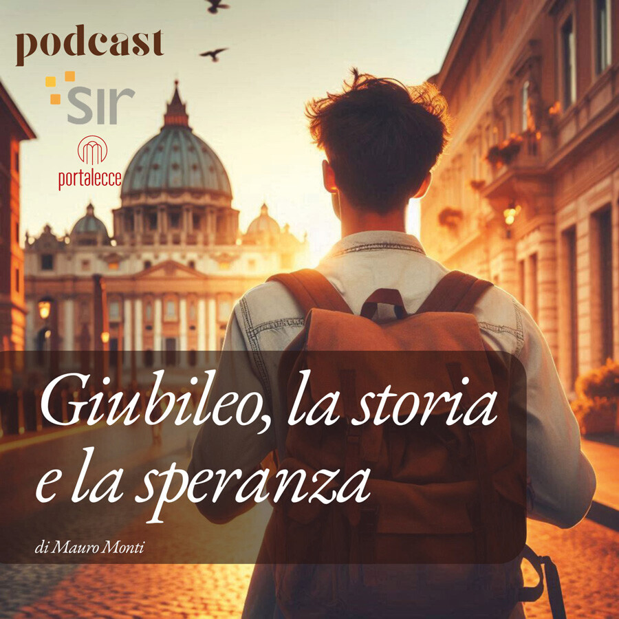 Podcast: Giubileo, la storia e la speranza